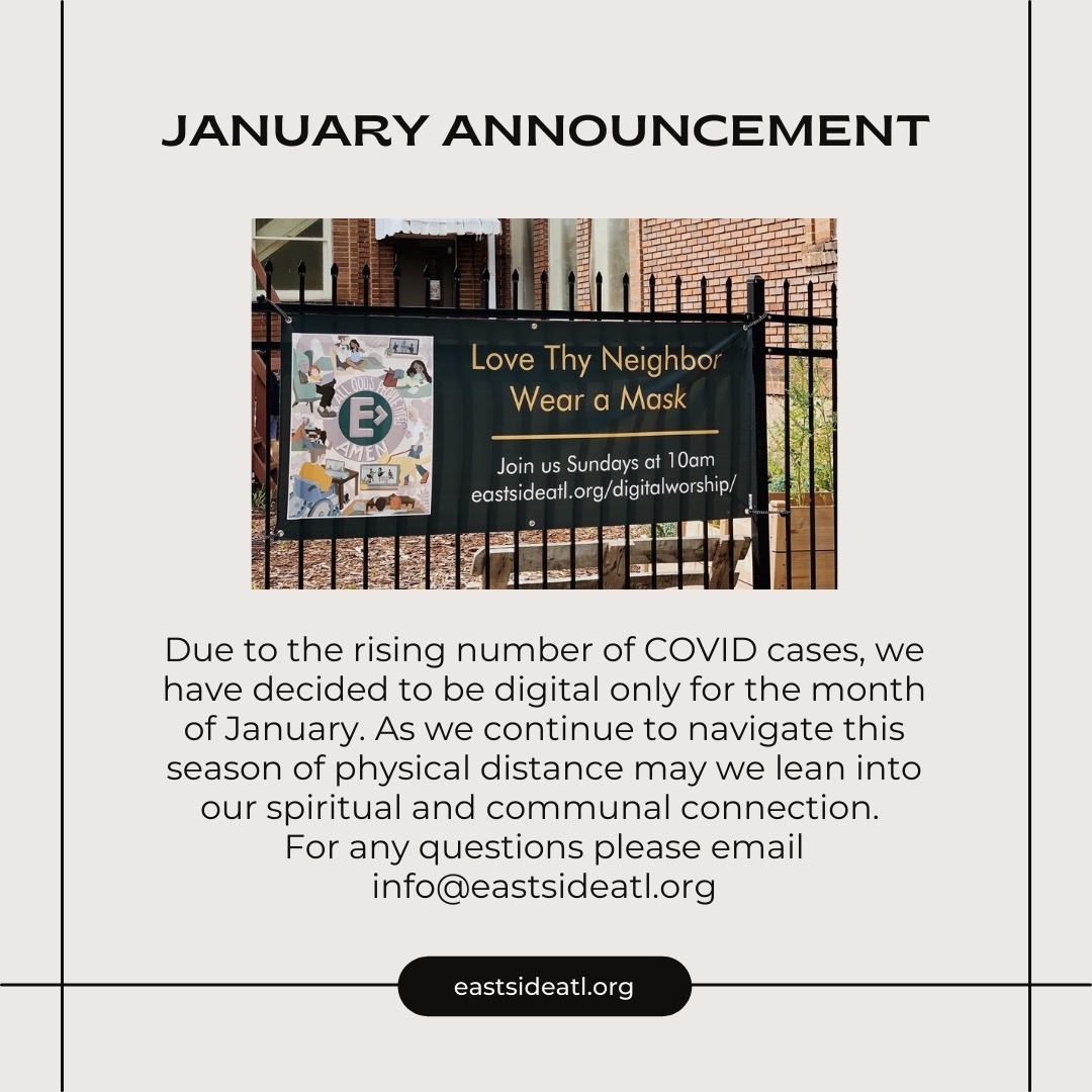 Please see our announcement about digital worship. We pray you all stay safe in the coming weeks, and we hope that we will be able to come together in February.